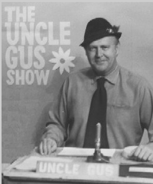 Raise your hand if you were on the The Uncle Gus Show!